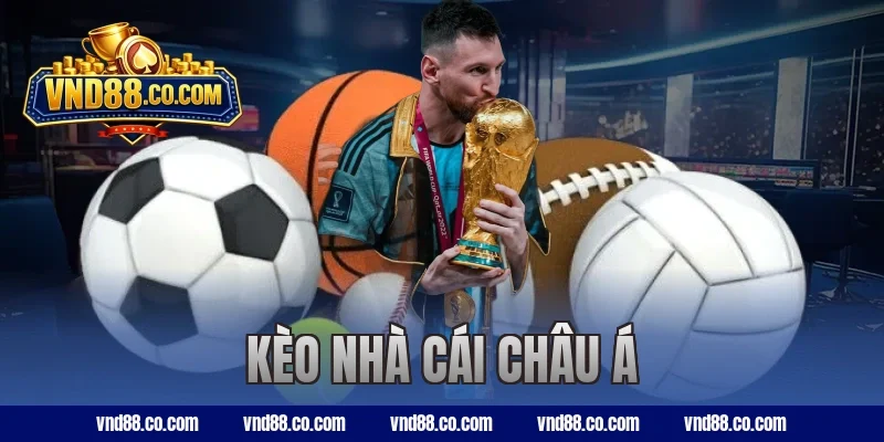 kèo nhà cái châu Á